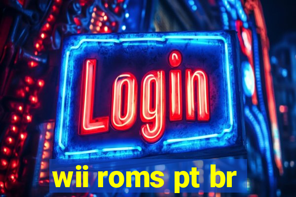 wii roms pt br